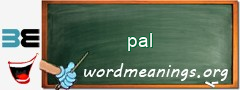 WordMeaning blackboard for pal